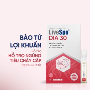 LiveSpo DIA 30 – Giảm Triệu Chứng Tiêu Chảy Cấp (10 ống x 5ml) chính hãng tại Chip Chip Luxury Nha Trang