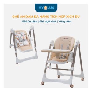 Ghế Ăn Dặm Mylux + Xích đu Lux01 3in1 màu be (Cái)